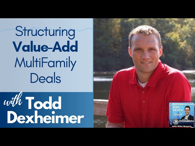 Episode 10: Structuring Value Add Multi Family Deals