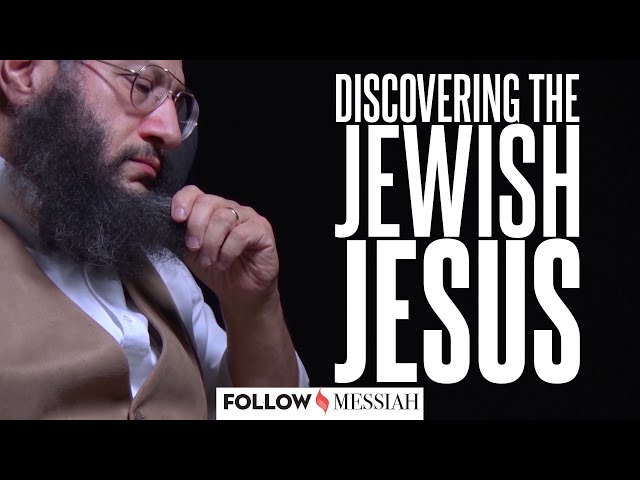 Discover the Jewish Jesus - Follow Messiah #3