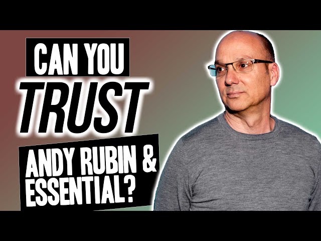 Can You Trust Andy Rubin & Essential | Painfully Honest Tech