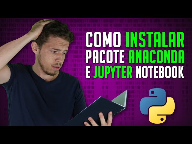 Instalando o Jupyter - Pacote Anaconda para Programação em Python