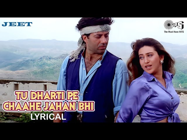 Tu Dharti Pe Chaahe Jahan Bhi - Lyrical | Jeet | Karisma, Bobby Deol | Kumar Sanu, Alka Yagnik| 90's
