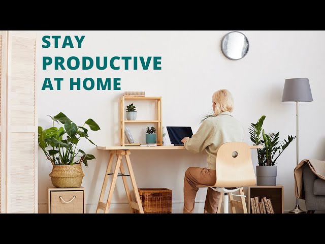 How to Be Productive When Working from Home | Work from Home Productivity Tips