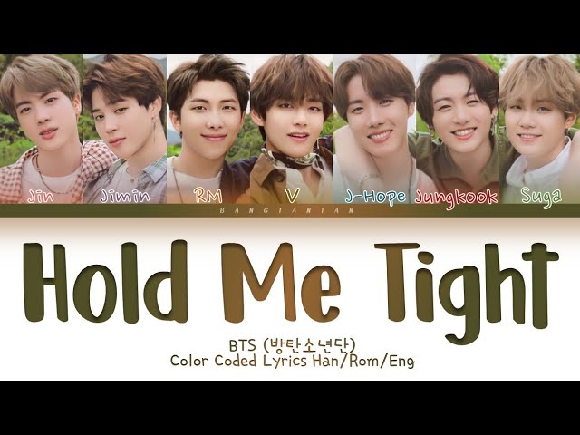 BTS (방탄소년단) - Hold Me Tight (방탄소년단 잡아줘 가사) (Color Coded Lyrics Han/Rom/Eng/가사)