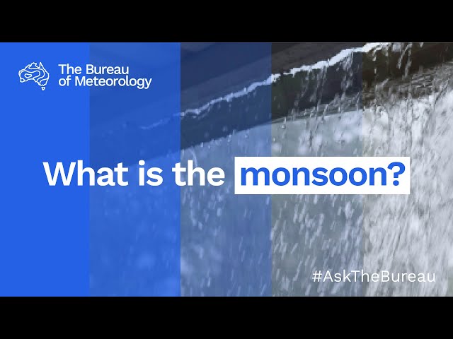 Ask the Bureau: What is the monsoon?