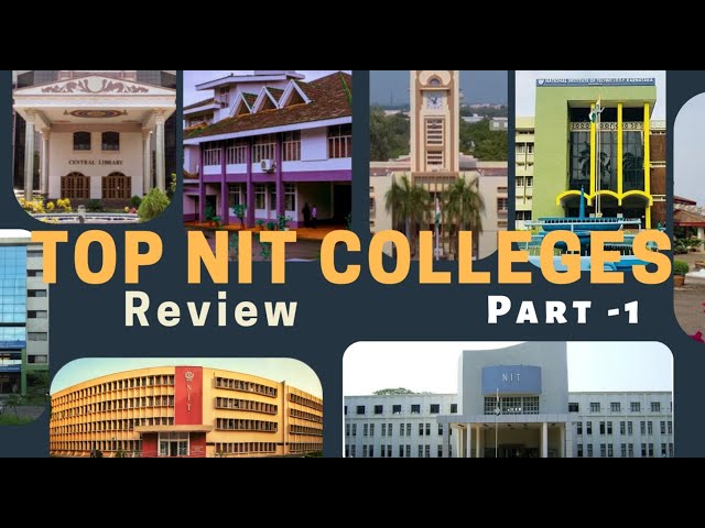 Top NIT Colleges in India Short Review | Cut-off | Fee Structure | Placements | Hostel Facility