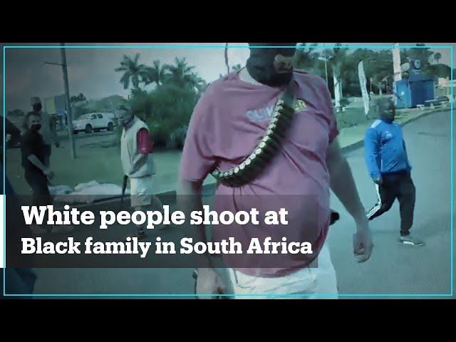 White people shoot at unarmed Black family in South Africa