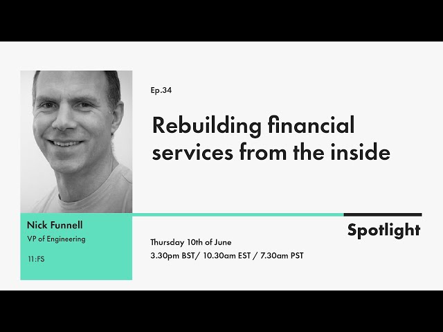 Rebuilding financial services from the inside | Spotlight | Episode 34