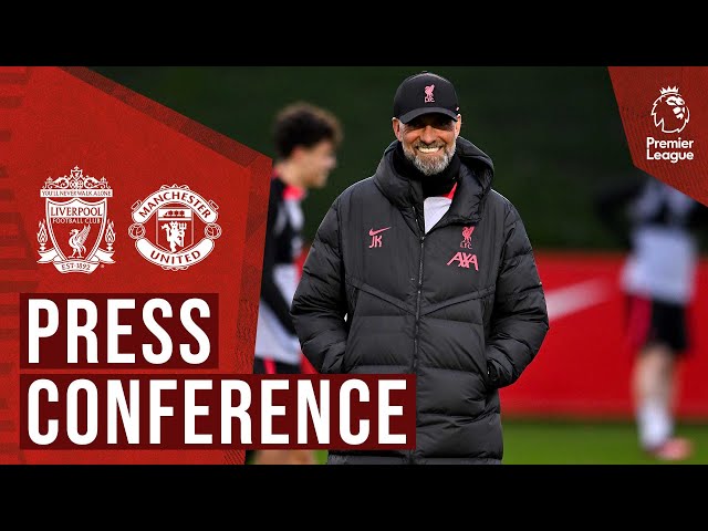 Jürgen Klopp's pre-match press conference | Liverpool vs Manchester United