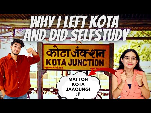 Kya Kota Jaane se 100% Selection ho jaayega ? My Kota Experience Why I left kota in 2 months 😬