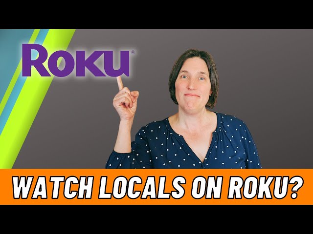 How to Watch Local Channels on Roku Devices