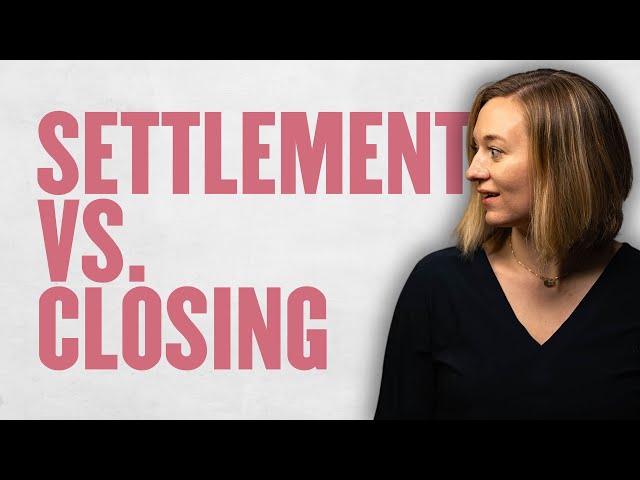 Settlement Vs. Closing In A Real Estate Transaction