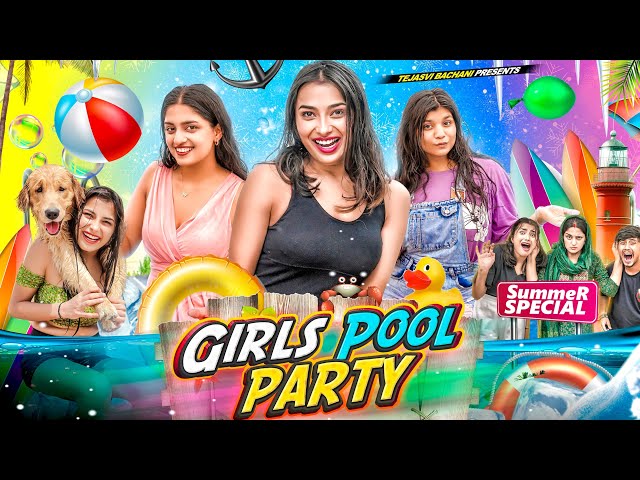 Girls Pool Party || Summer Special || Tejasvi Bachani
