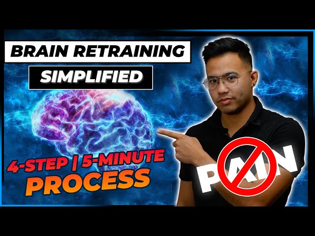 Brain Retraining Simplified, Step-by-Step Guide *WORKS FOR CHRONIC PAIN* [2024 UPDATED]
