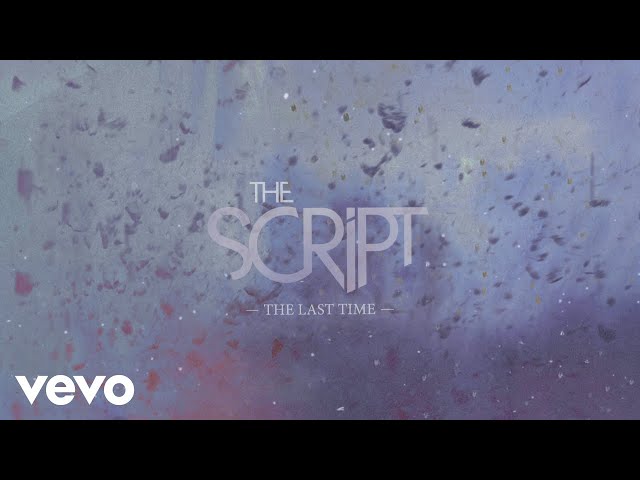 The Script - The Last Time (Official Lyric Video)