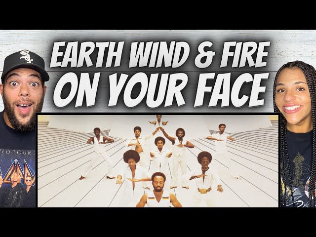 FIRST TIME HEARING Earth, Wind & Fire -  On Your Face REACTION