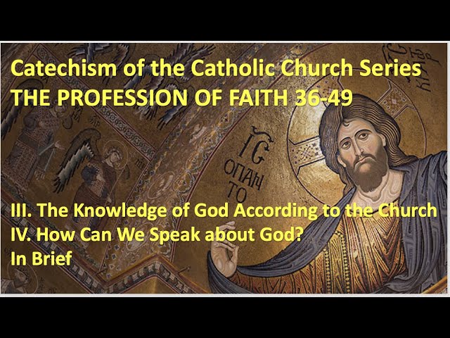 Catechism of the Catholic Church Series THE PROFESSION OF FAITH 36-49