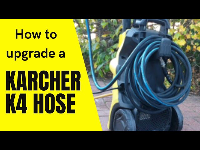 How to upgrade a Karcher K4 hose