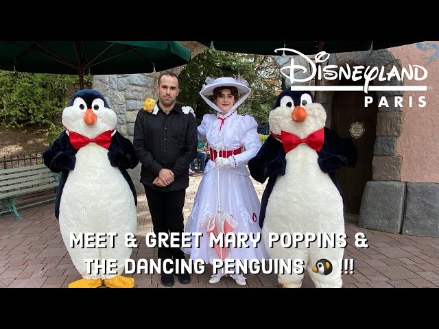 Disneyland Paris: Meet & Greet Mary Poppins & the Dancing Penguins
