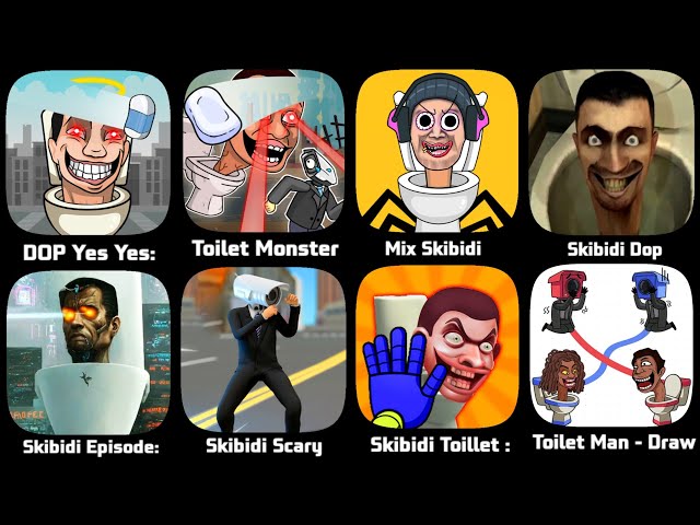 Skibidi Toilet DOP,DOP Yes Yes,Mix Skibidi,Skibidi AI War,Skibidi Scary Head,Skibidi H N Seek