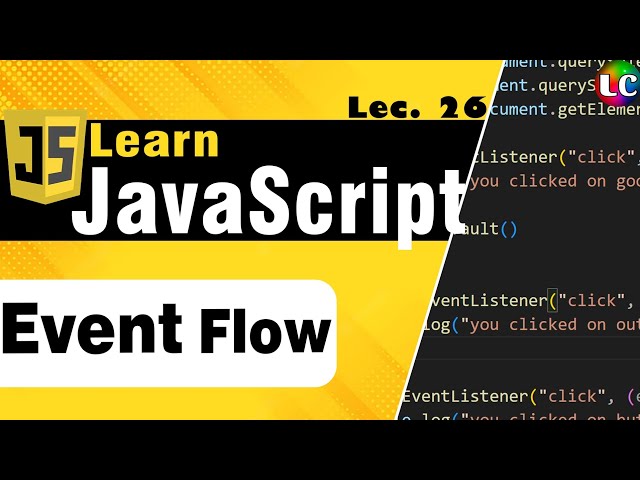 Javascript Event Flow | Lecture 26 | Learn Coding