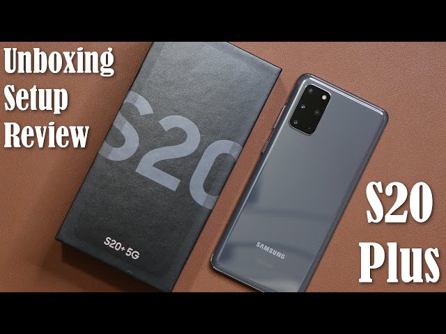 Samsung Galaxy S20+ Plus Unboxing, First Time Setup and Review