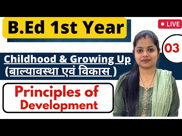 MDU/CRSU Bed 1st Year 2023 | Childhood & Growing Up | Principles Of Development | Rupali Jain