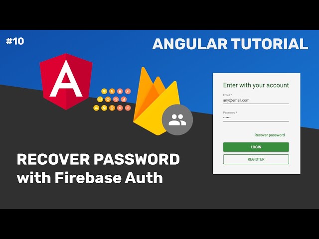 #10 - Angular Tutorial - Recover password with Firebase Authentication and TDD
