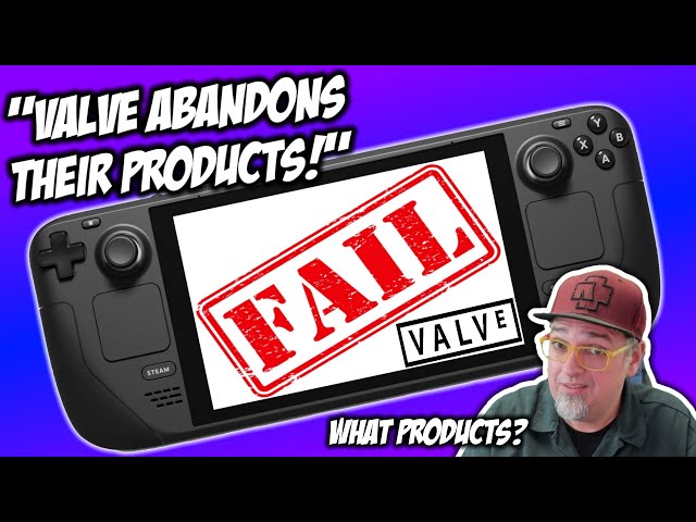 HUH?!? "The Steam Deck Will FAIL Because Valve Has A History Of Abandoning Their Hardware!"