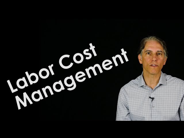 Labor Cost Management: Scheduling