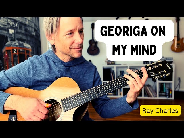 How to play “Georgia on my mind” by Ray Charles (fingerstyle guitar lesson)