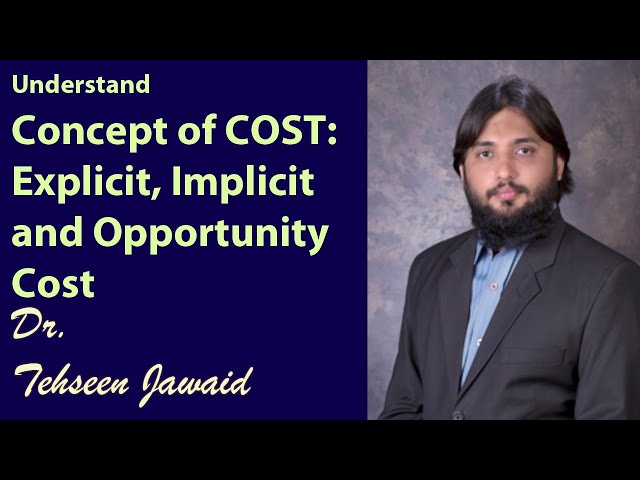 Mircoeconomics # 39 | Cost Theory: Explicit, Implicit and Opportunity Cost | TJ Academy