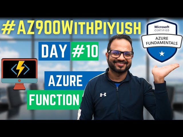 #Day10 - Azure Functions - #AZ900WithPiyush