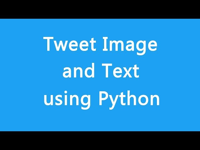 Tweet Image and Text - Python Script