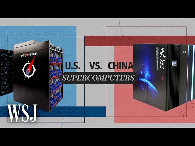 The Race to Build the World’s Fastest Supercomputers | WSJ U.S. vs. China