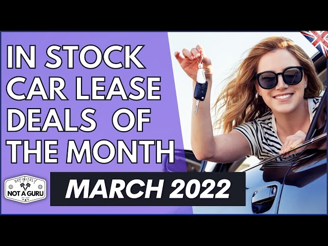 IN STOCK Car Leasing Deals of The Month | March 2022