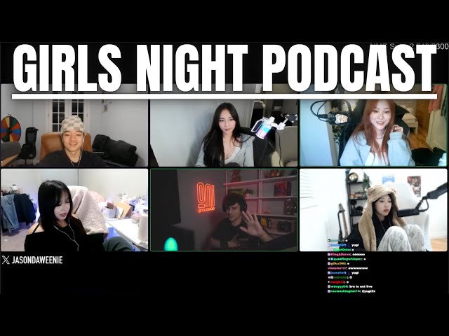 Girls Podcast ft. Jason, Stableronaldo, Kaichu, ursungirl, Kc, Nywa