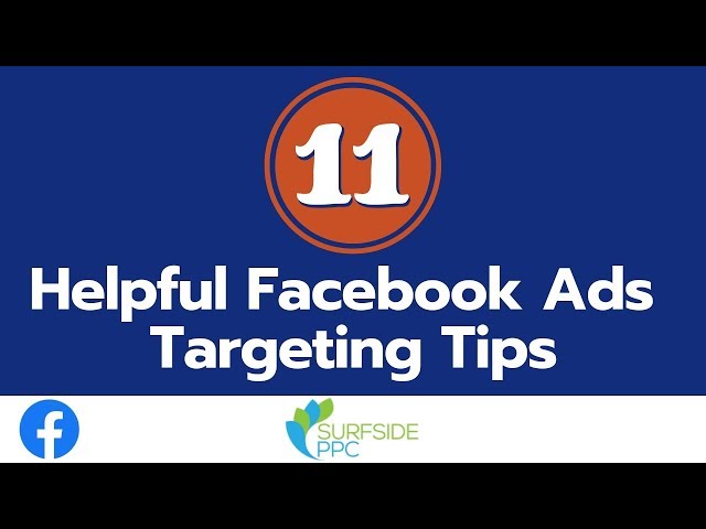 11 Helpful Facebook Ads Targeting Tips - How to Build Effective Facebook Ads Audiences