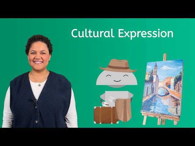Cultural Expression - Exploring Social Studies for Kids!