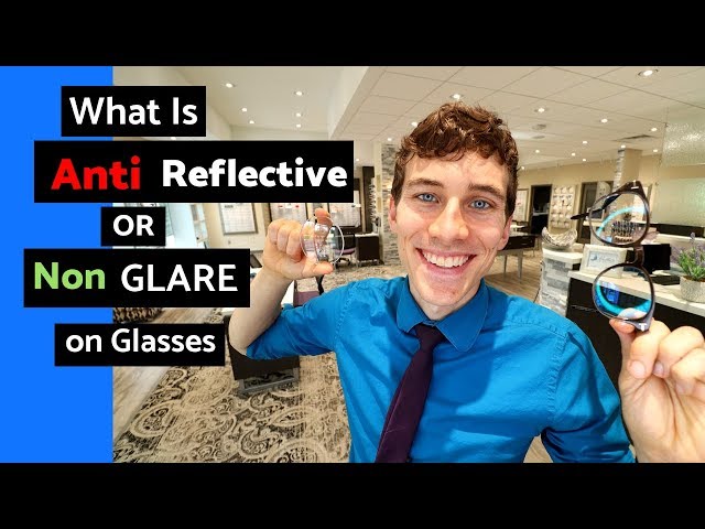What is Anti Reflective Coating and Is It Worth the Money?