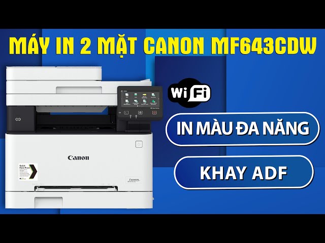 Máy in màu đa năng Canon MF643cdw | Máy in 2 mặt tự động - Máy in đa kết nối!