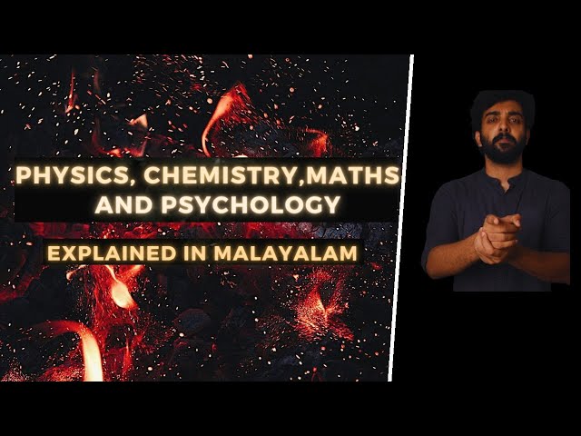 Physics, Chemistry, Mathematics and Psychology | Explained in Malayalam