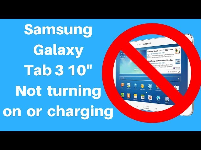 How to fix Samsung Galaxy Tab 3 10" not turning on