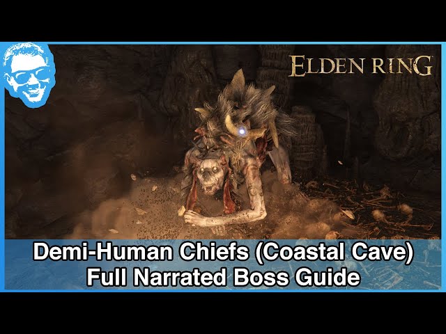 Demi-Human Chief x2 (Coastal Cave) - Narrated Boss Guide - Elden Ring [4k HDR]