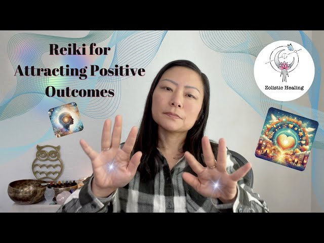 Reiki for Attracting Positive Outcomes