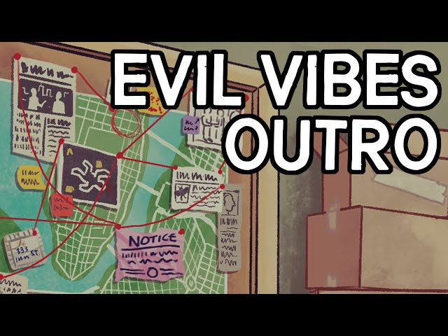 Evil Vibes MAP | Outro + Process