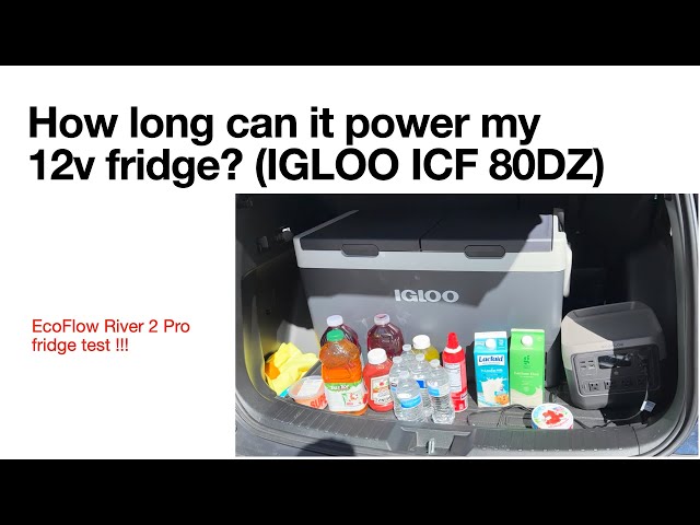 How long can EcoFlow River 2 Pro power Igloo ICF 80DZ? Part 3