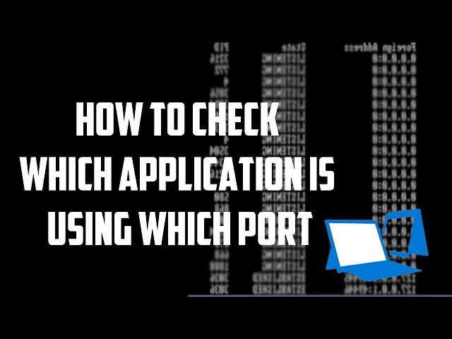 How to check which application is using which port