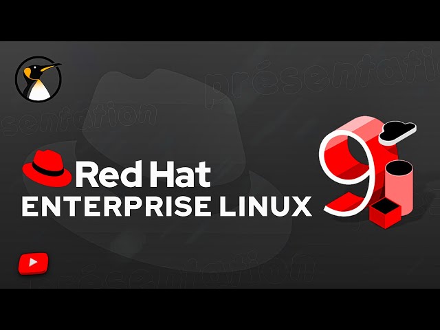 Red Hat Enterprise Linux 9 est là !