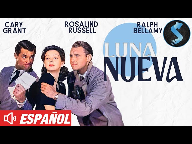 Luna Nueva | Pelicula de Comedia Completa | Cary Grant | Rosalind Russell | Ralph Bellamy