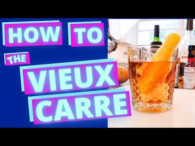 HOW TO MAKE THE VIEUX CARRE COCKTAIL | A NEW ORLEANS CLASSIC COCKTAIL | MANHATTAN VARIATION